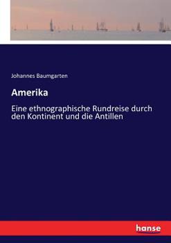 Paperback Amerika: Eine ethnographische Rundreise durch den Kontinent und die Antillen [German] Book