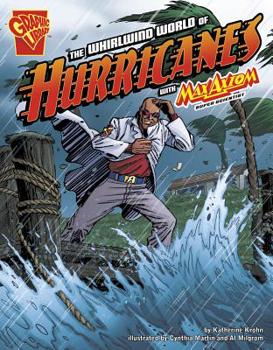 The Whirlwind World of Hurricanes with Max Axiom, Super Scientist - Book  of the Max Axiom