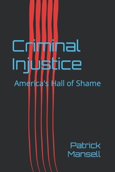 Paperback Criminal Injustice: America's Hall of Shame Book