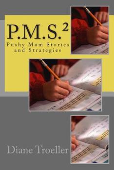 Paperback Pushy Mom Stories and Strategies Book