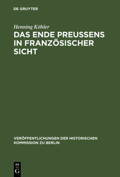 Hardcover Das Ende Preußens in französischer Sicht [German] Book