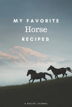 Paperback My favorite horse recipes: Blank book for great recipes and meals Book