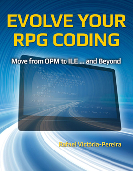 Paperback Evolve Your RPG Coding: Move from OPM to ILE... and Beyond Book
