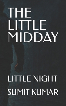 THE LITTLE MIDDAY: LITTLE NIGHT