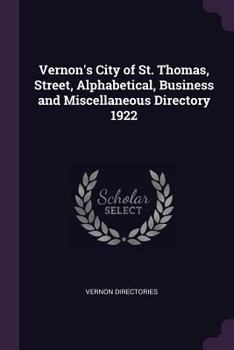 Paperback Vernon's City of St. Thomas, Street, Alphabetical, Business and Miscellaneous Directory 1922 Book