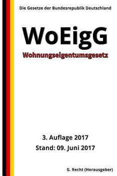 Paperback Wohnungseigentumsgesetz - WoEigG, 3. Auflage 2017 [German] Book