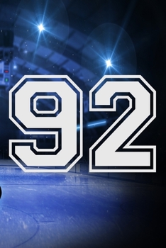 92 Journal: A Hockey Jersey Number #92 Ninety Two Notebook For Writing And Notes: Great Personalized Gift For All Players, Coaches, And Fans (Ice Rink Puck Print)