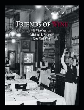 Paperback Friends of Wine: In Vino Veritas Book