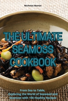 Paperback The Ultimate Seamoss Cookbook Book