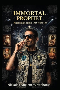 Paperback Immortal Prophet: Anarchia Sophia-Art of the Sun Book
