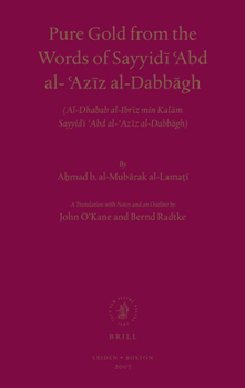 Hardcover Pure Gold from the Words of Sayyid&#299; &#703;abd Al-&#703;az&#299;z Al-Dabb&#257;gh: Al-Dhahab Al-Ibr&#299;z Min Kal&#257;m Sayyid&#299; &#703;abd A Book