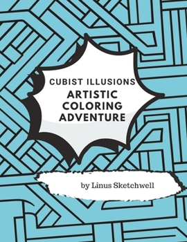 Paperback Cubist illusions: Artistic Coloring Adventures Book