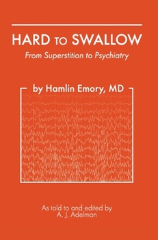 Hardcover Hard To Swallow: From Superstition to Psychiatry Book