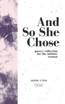 Paperback And So She Chose: Poetry Collection for the Infinite Woman Book
