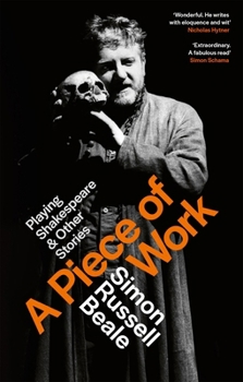 Paperback A Piece of Work: Playing Shakespeare and Other Stories Book