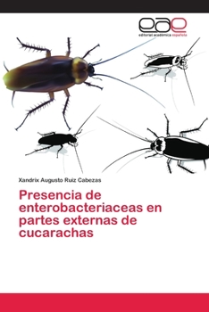 Paperback Presencia de enterobacteriaceas en partes externas de cucarachas [Spanish] Book