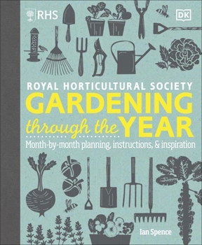 Hardcover RHS Gardening Through the Year: Month-by-month Planning Instructions and Inspiration Book