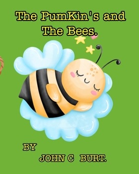 Paperback The PumKin's and The Bee's. Book
