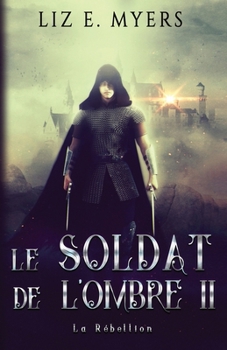 Paperback Le Soldat de l'Ombre: La rébellion [French] Book