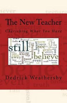 The New Teacher: Cherishing What You Have