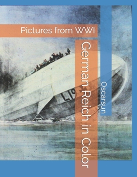 Paperback German Reich in Color: Pictures from WWI Book