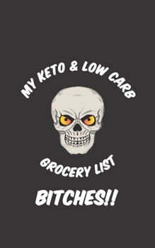 Paperback Keto & Low Carb Grocery List Bitches!!: A Weekly Shopping List and Meal Planner Book