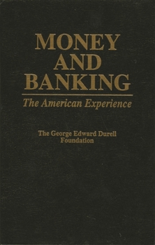 Hardcover Money and Banking: The American Experience Book