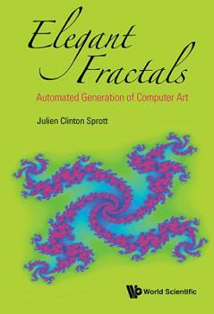 Hardcover Elegant Fractals: Automated Generation of Computer Art Book