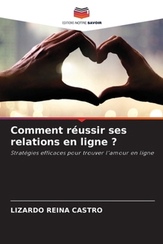Paperback Comment réussir ses relations en ligne ? [French] Book