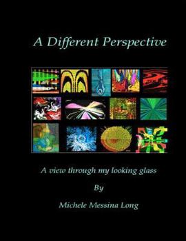 Paperback A Different Perspective: A view through my looking glass... Book