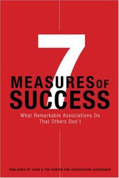 Hardcover 7 Measures of Success: What Remarkable Associations Do That Others Don't Book