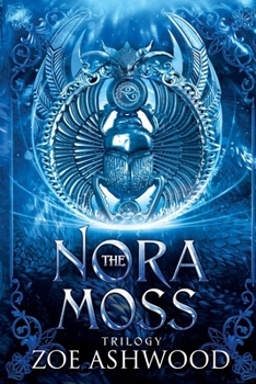 The Nora Moss Trilogy - Book  of the Nora Moss
