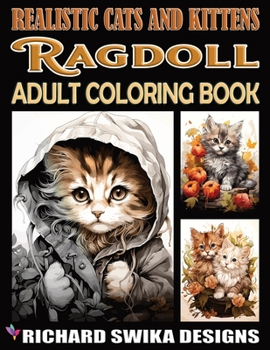 Paperback Realistic Cats and Kittens: Ragdoll Adult Coloring Book