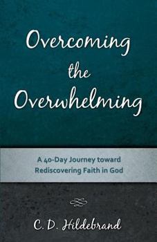 Paperback Overcoming the Overwhelming Book