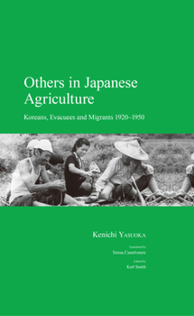 Paperback Others in Japanese Agriculture: Koreans, Evacuees and Migrants 1920-1950 Book