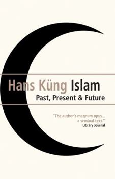 Paperback Islam: Past, Present and Future Book