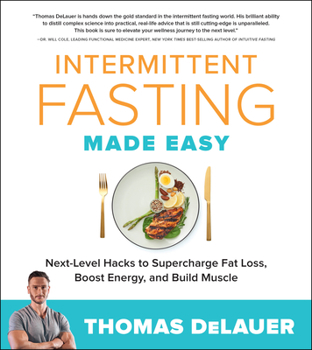 Paperback Intermittent Fasting Made Easy: Next-Level Hacks to Supercharge Fat Loss, Boost Energy, and Build Muscle Book