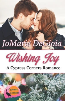 Wishing Joy - Book #10 of the Cypress Corners