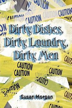 Paperback Dirty Dishes, Dirty Laundry, Dirty Men Book