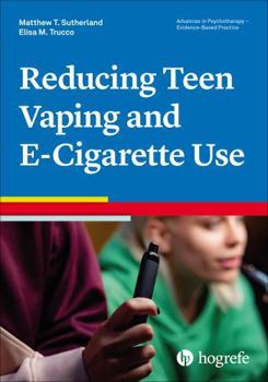 Paperback Reducing Teen Vaping and E-Cigarette Use Book