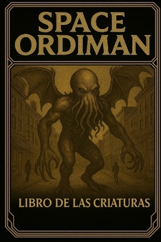 SPACE ORDIMAN: LIBRO DE LAS CRIATURAS