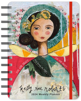 Calendar Kelly Rae Roberts 2024 Weekly Planner Book