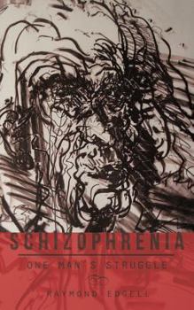 Paperback Schizophrenia: One Man's Struggle Book