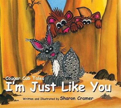 Cougar Cub Tales: I'm Just Like You - Book  of the Cougar Cub Tales
