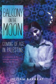 Hardcover Balcony on the Moon: Coming of Age in Palestine Book