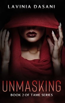 Hardcover Unmasking: Book 2 of Tame Series Book