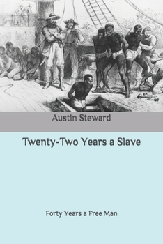 Paperback Twenty-Two Years a Slave: Forty Years a Free Man Book