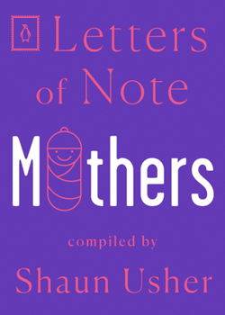 Paperback Letters of Note: Mothers Book