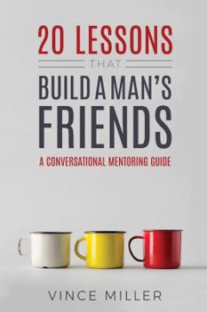 Paperback 20 Lessons That Build A Man's Friends Book