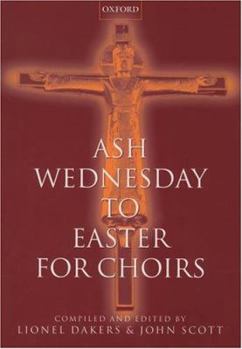 Paperback Ash Wednesday to Easter for Choirs (. . . for Choirs Collections) Book